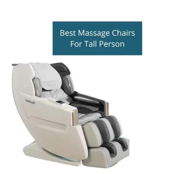 5 Best Massage Chairs for Tall Person – Big & Tall Chairs – Experts Opinion